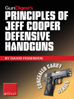 cover image of Gun Digest's Principles of Jeff Cooper Defensive Handguns eShort